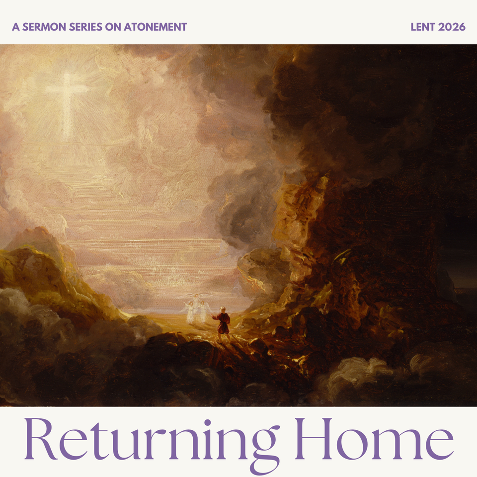 Keeping Sacred Time - Returning Home: A Sermon Series On Atonement