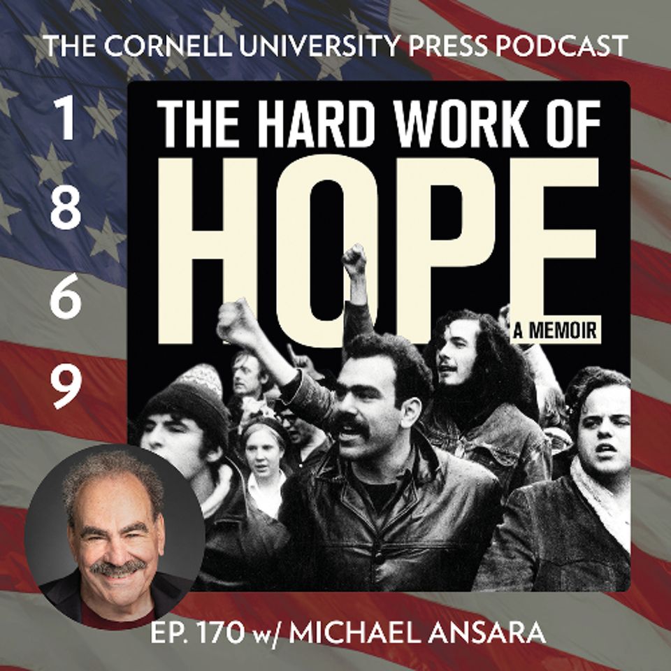 1869, Ep. 170 with Michael Ansara, author of The Hard Work of Hope