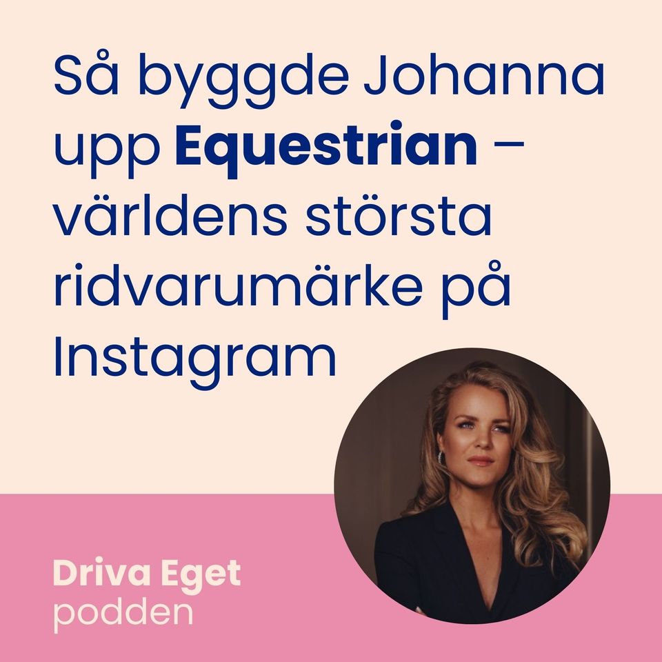 Så byggde Johanna upp Equestrian – världens största ridvarumärke på Instagram