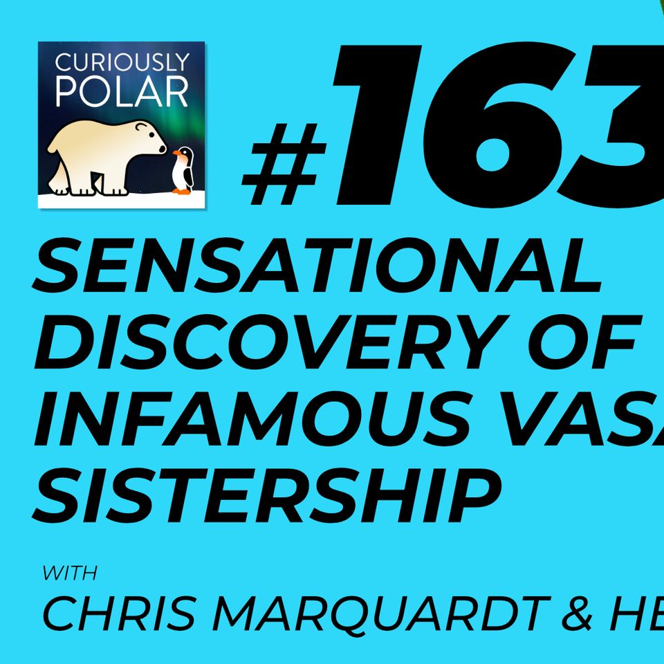 163 Sensational Discovery of Infamous Vasa Sisterhip in Sweden