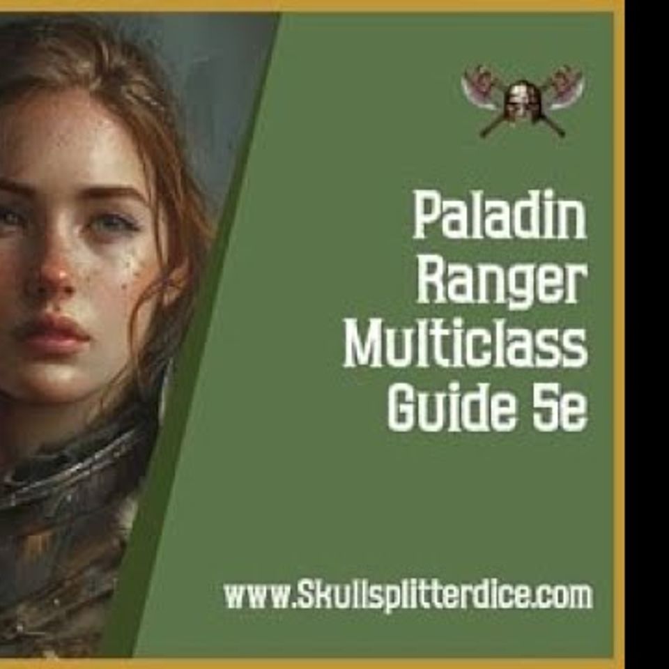 Paladin Ranger Multiclass Guide for Dungeons and Dragons 5e