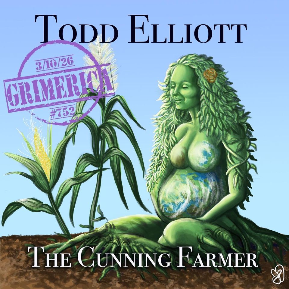 Todd Elliott | The Cunning Farmer - Agrarian Magical Practices, Mythology, and Folklore