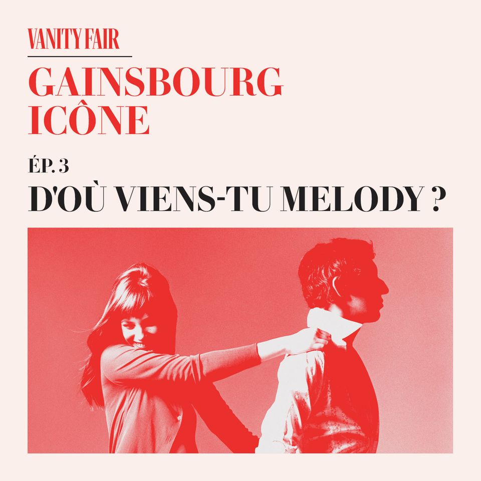 Gainsbourg Icône : D'où viens-tu Melody ?