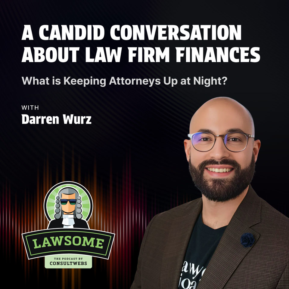 A Candid Conversation About Law Firm Finances –What is Keeping Attorneys Up at Night?