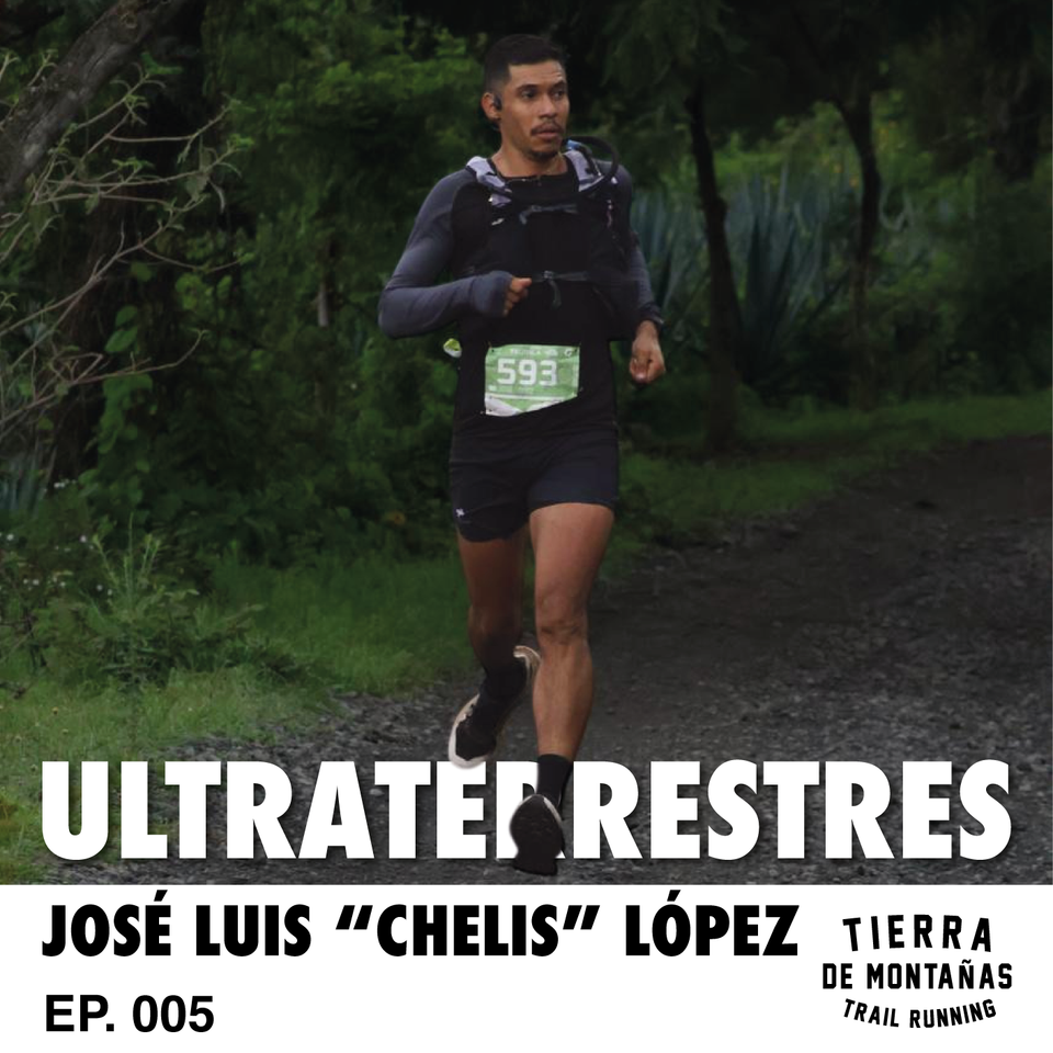 Correr explorando las emociones y la fortaleza mental | José Luis "Chelis" López | Ultraterrestres 005