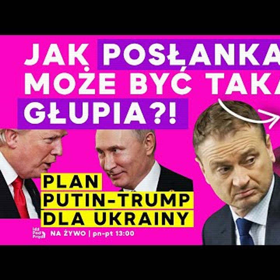 Jak posłanka PiS może być taka głupia?! Plan Putin - Trump dla Ukrainy | IPP