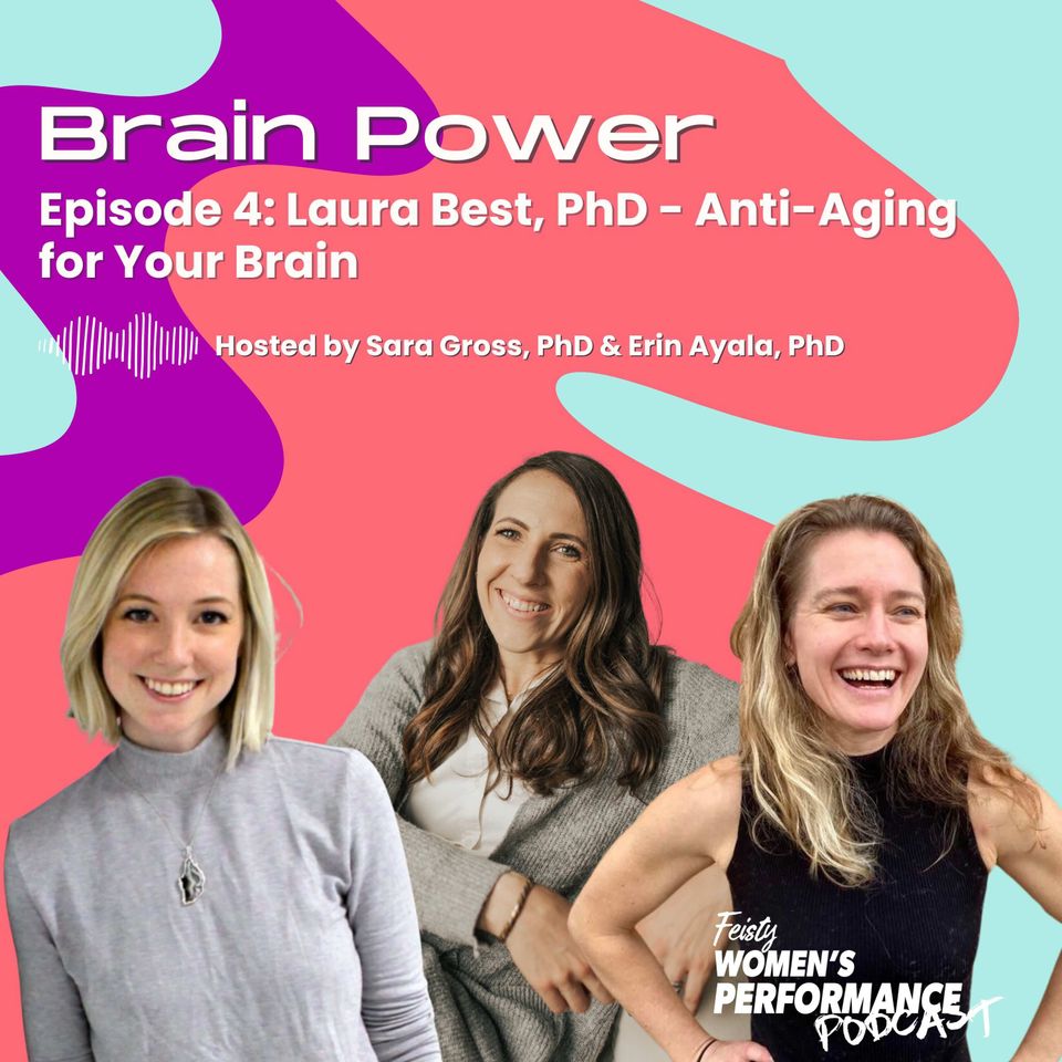 Brain Power: Anti-Aging for Your Brain with Laura Best, PhD