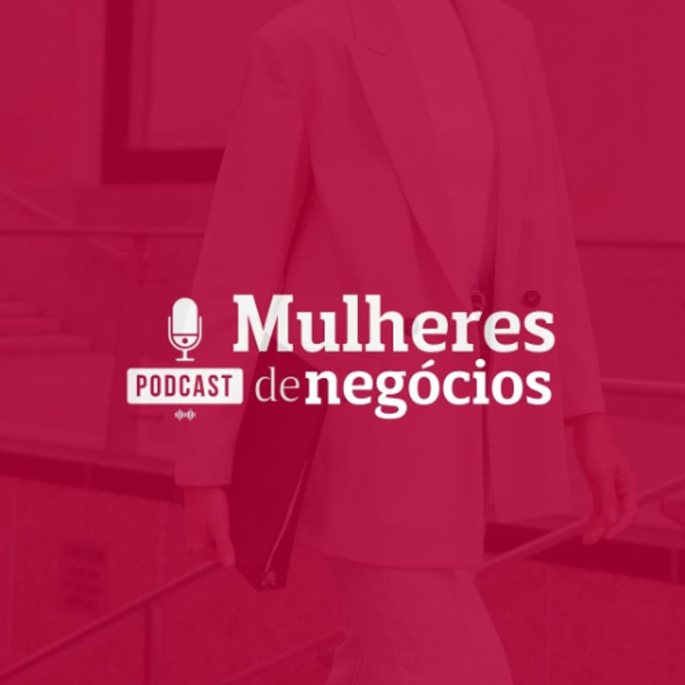 #104 - Mulheres de Negócios - A Mulher na Gestão Gastronômica com Michelle Câmara
