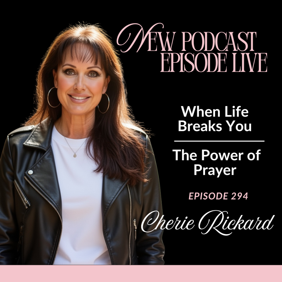 When Life Breaks You: The Power of Prayer