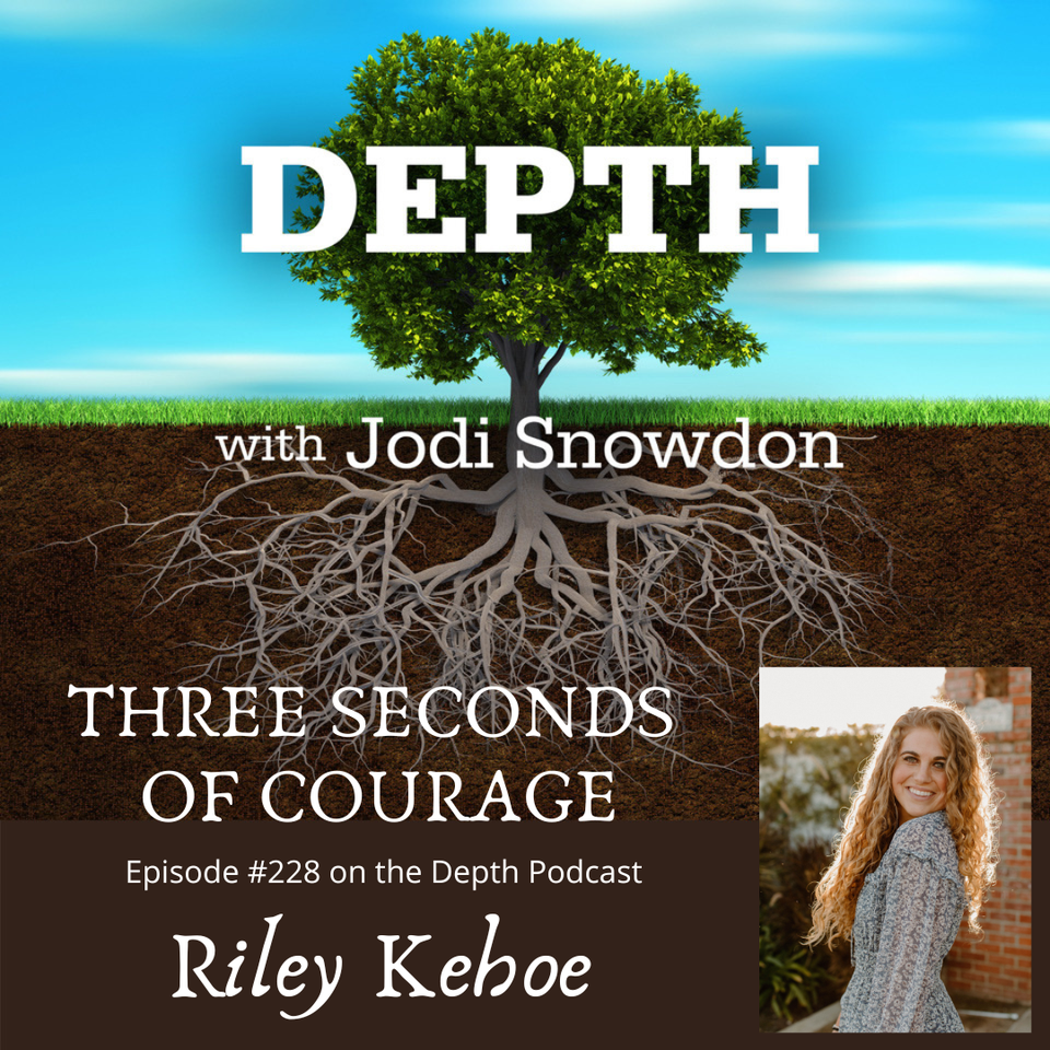 228. Three Seconds of Courage -- Riley Kehoe