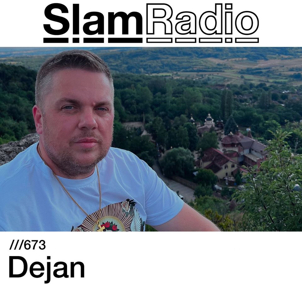 #SlamRadio - 673 - Dejan