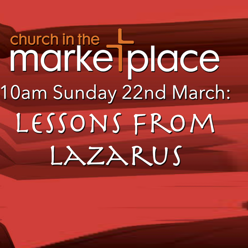 Lessons from Lazarus - Sunday 22nd March 2026 10am