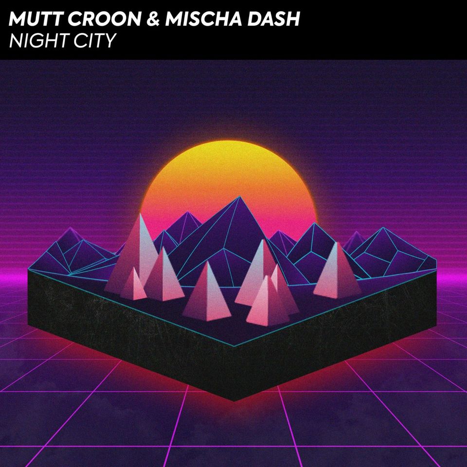 Mutt Croon & Mischa Dash - Night City (Original Mix)