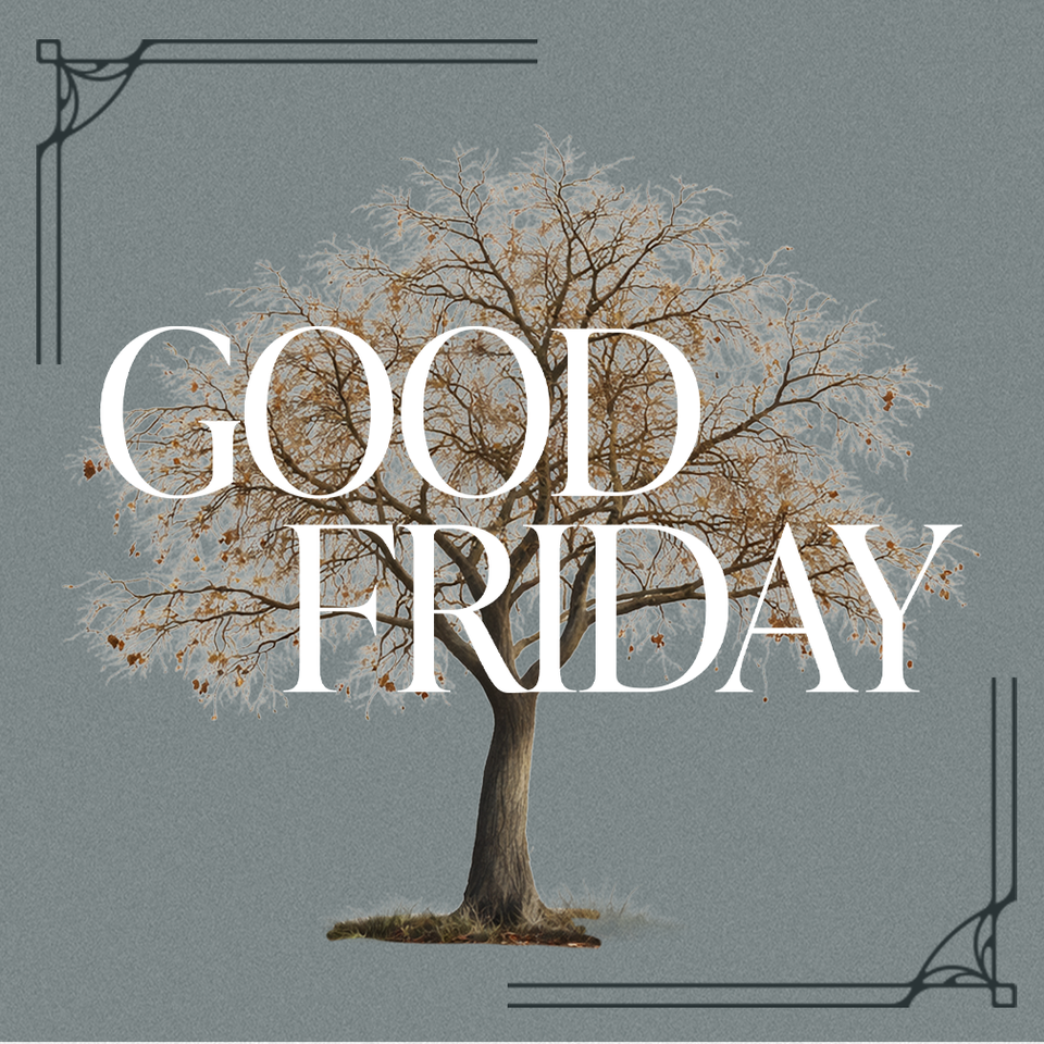 SPEAK | Part 13 | So Let's Call It Good | Good Friday