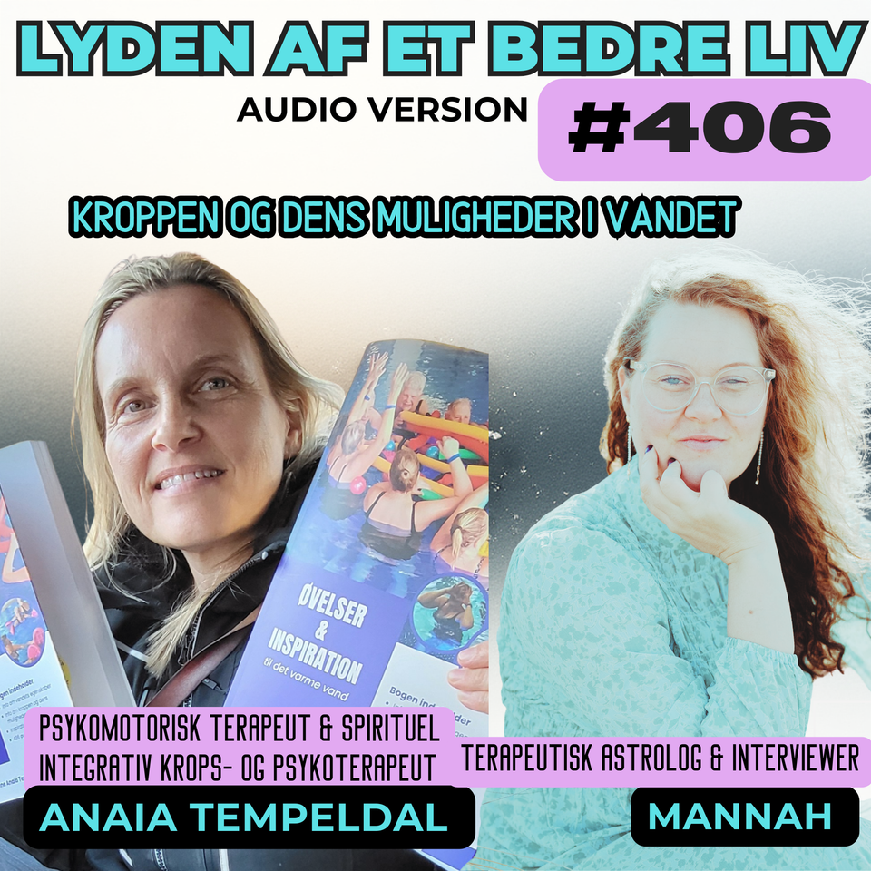 #406- Hanne Anaia Tempeldal - Kroppen og dens Muligheder i Vandet - Inspiration til VARMT VANDS Træning