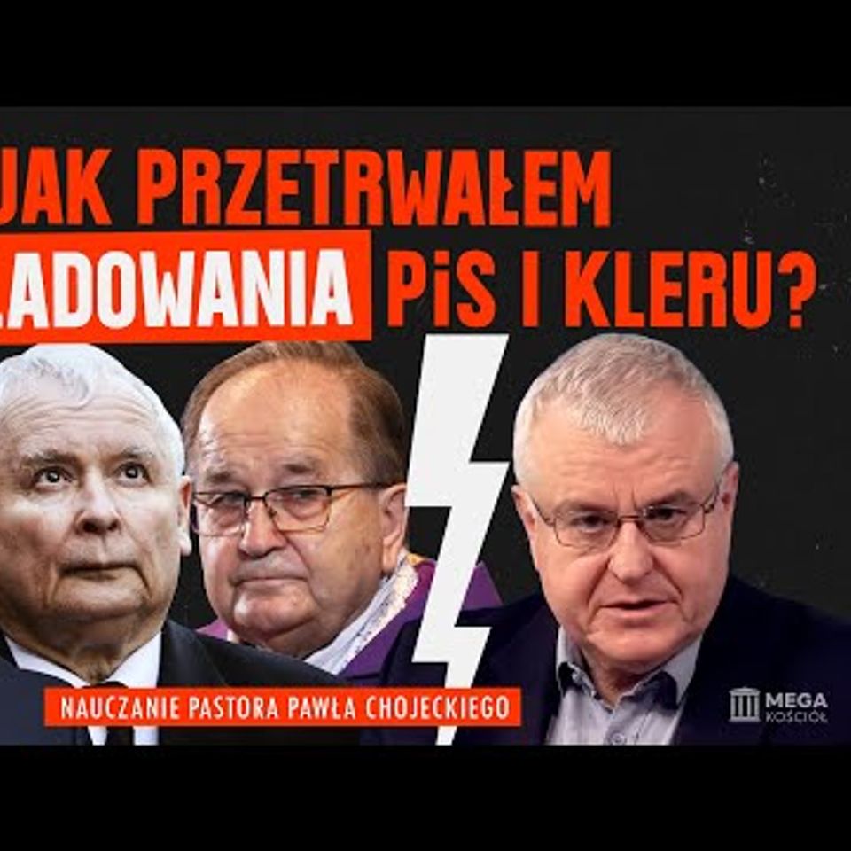 Jak przetrwałem prześladowania PiS i kleru? | Pastor Paweł Chojecki, Nauczanie, 2025-12-21