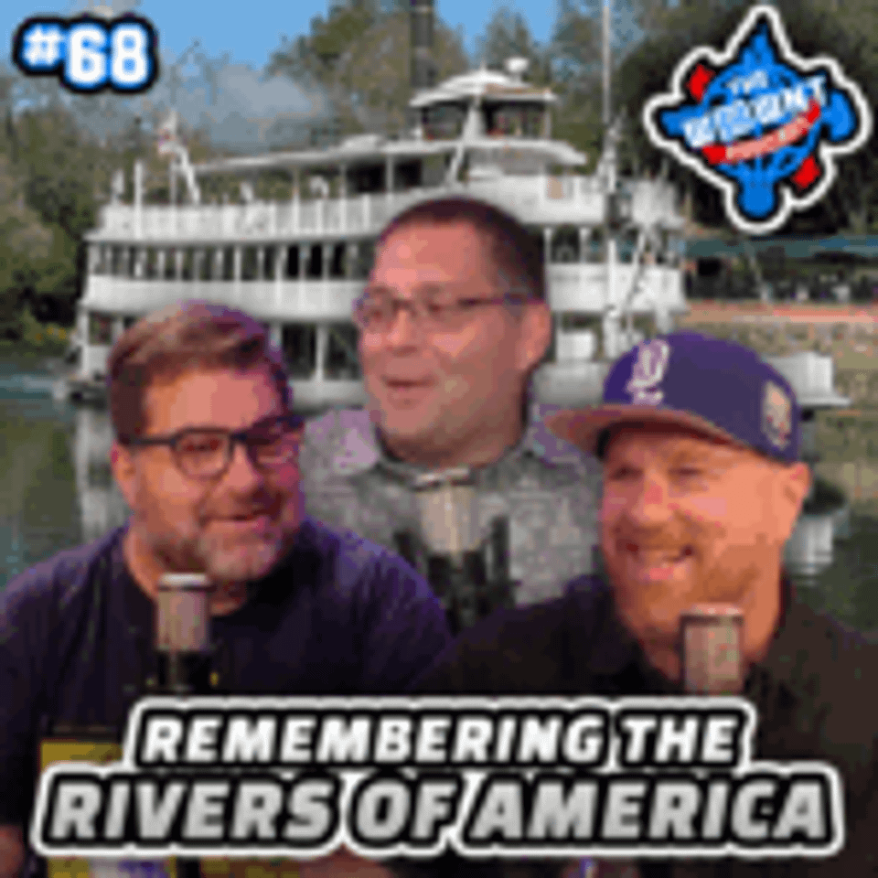 Remembering the Rivers of America, Other Old Man Thoughts - The WDW News Today Podcast: Episode 68