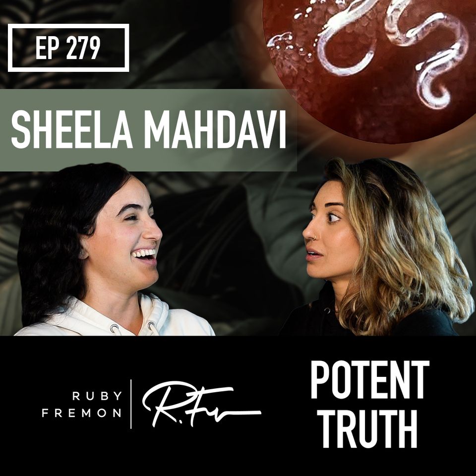 279: Parasite Cleansing and Detoxification with Sheela Mahdavi