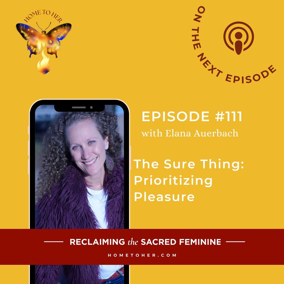The Sure Thing: Prioritizing Pleasure with Elana Auerbach