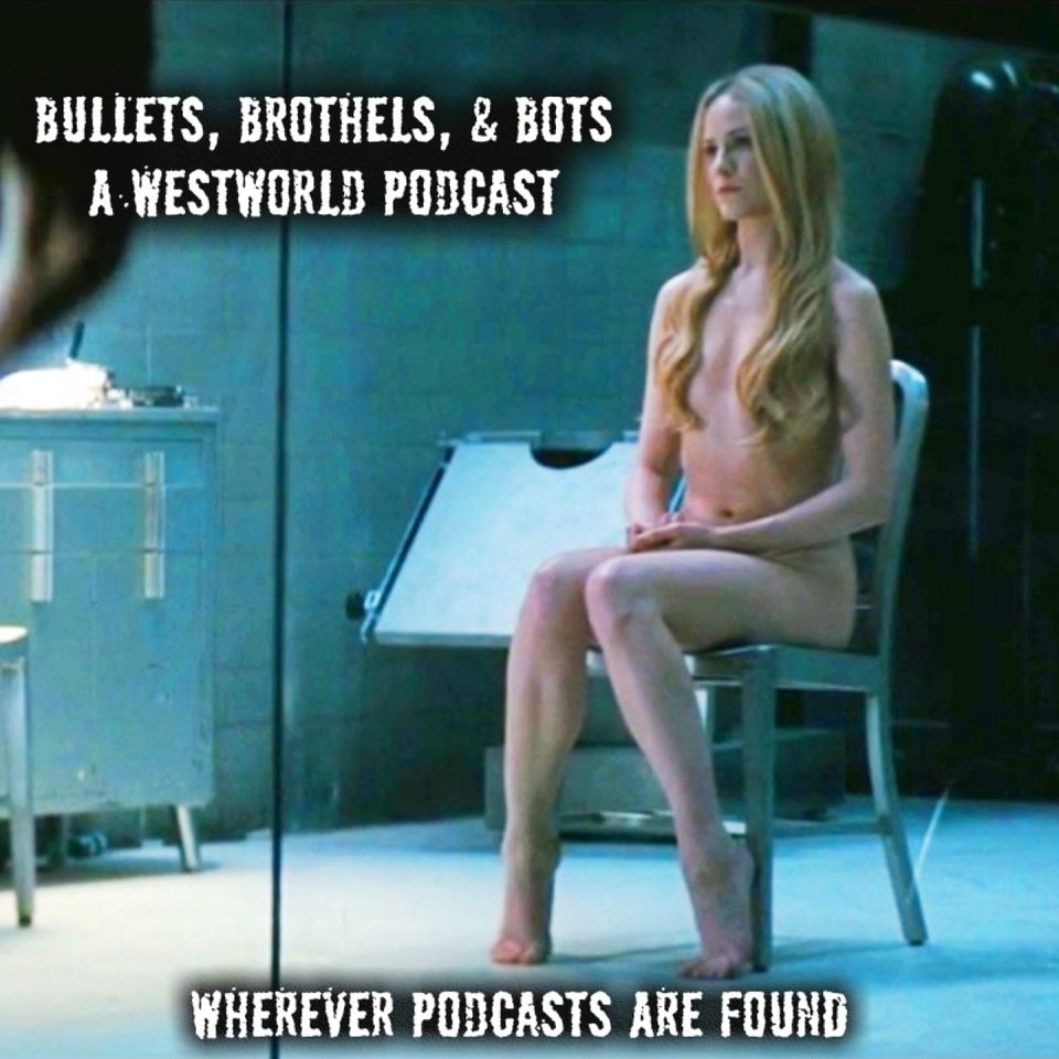 Bullets, Brothels, & Bots:: A Westworld Podcast – Episode – s4e01 – The Auguries