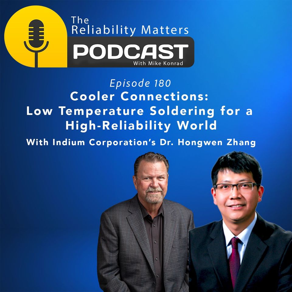 Cooler Connections: Low Temp Soldering for a High-Reliability World With Indium’s Dr. Hongwen Zhang