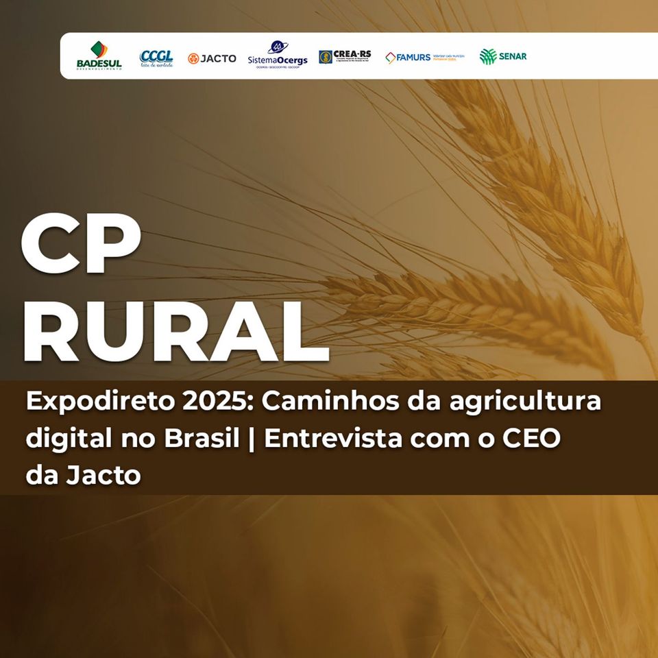 Expodireto 2025: Caminhos da agricultura digital no Brasil | Entrevista com o CEO da Jacto, Carlos Daniel Haushahn