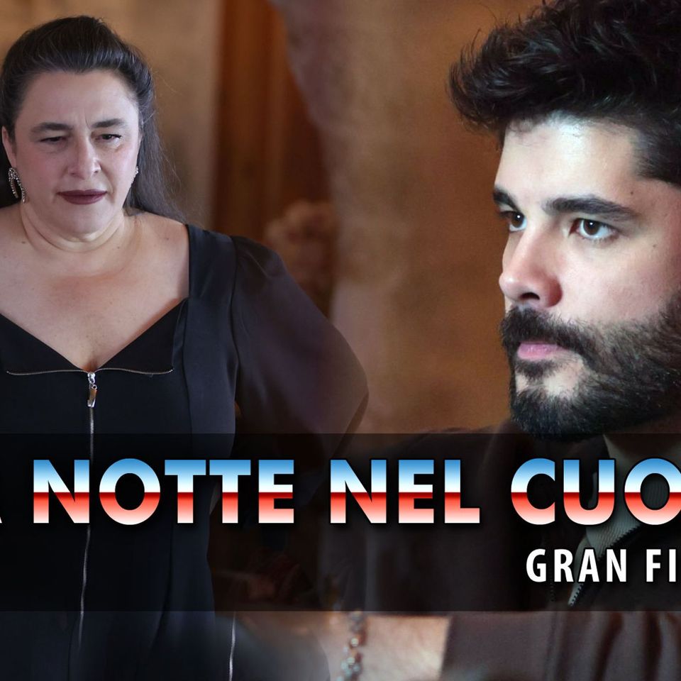 La Notte Nel Cuore Gran Finale: Esat Incastra Zia Hikmet!