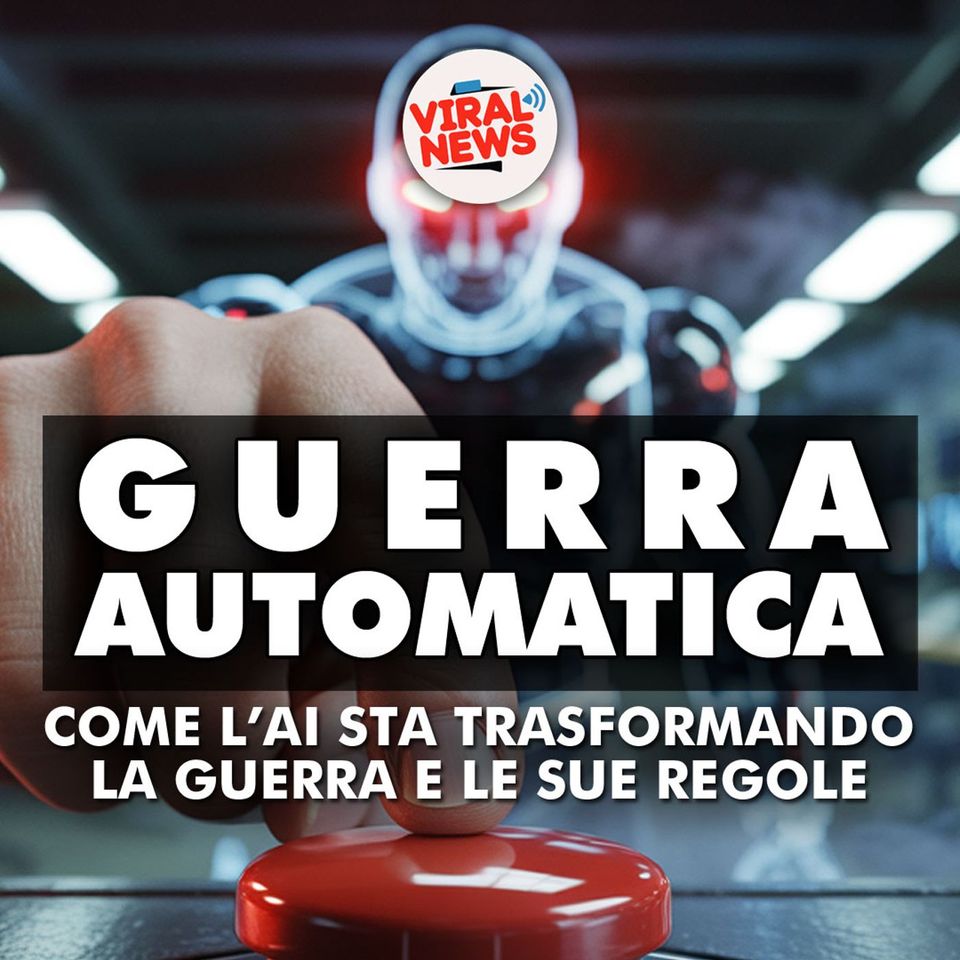 Guerra automatica e AI militare: quando le macchine diventano giudici della vita e della morte