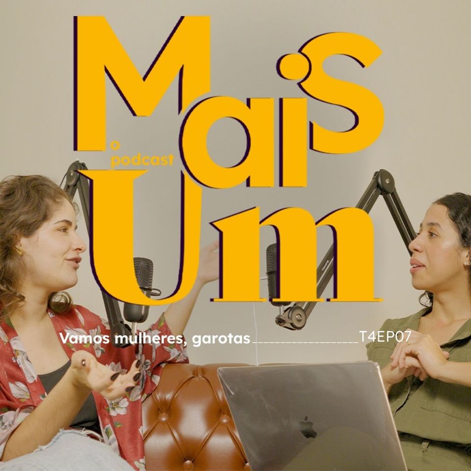 #41 - Vamos mulheres, garotas