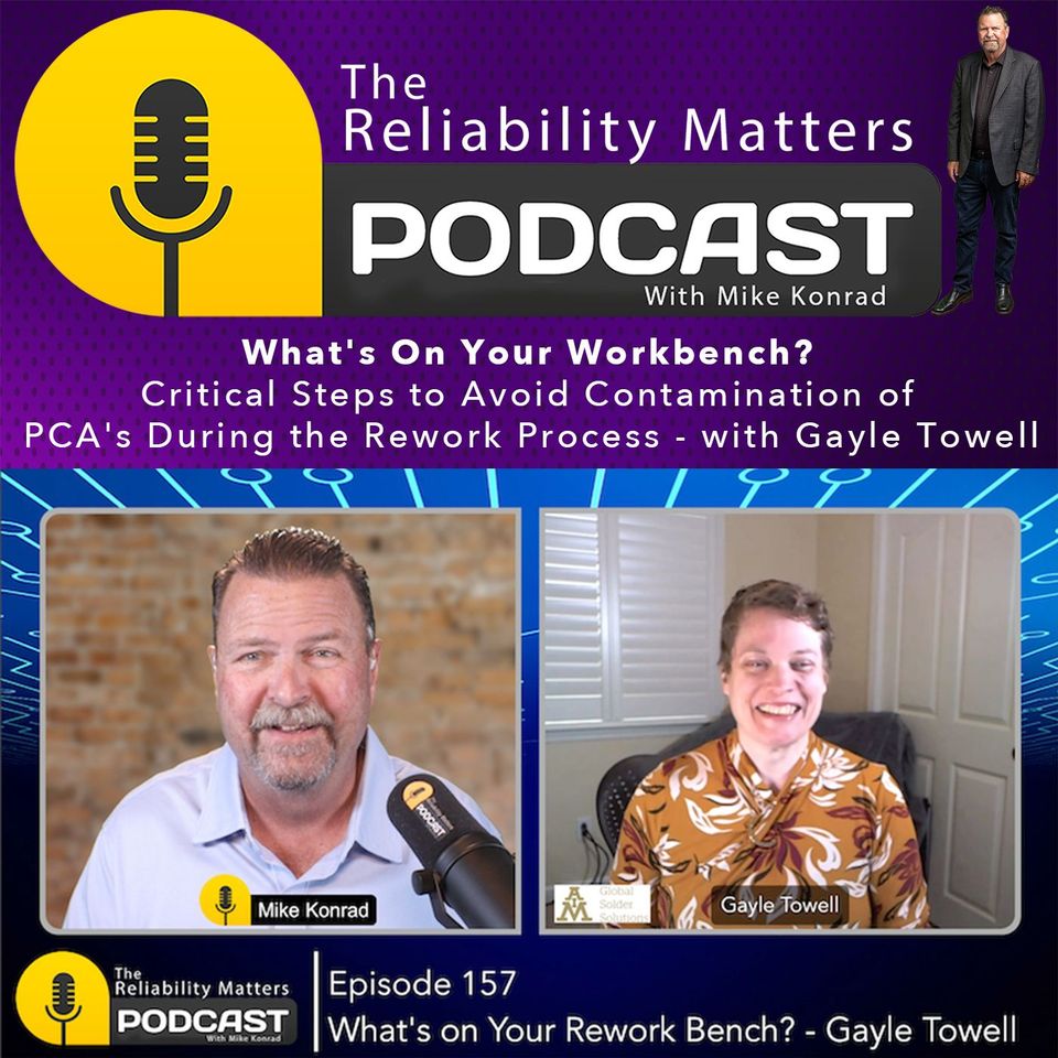 Episode 157: What's On Your Workbench? Critical Steps to Avoid Contamination of PCA's During the Rework Process