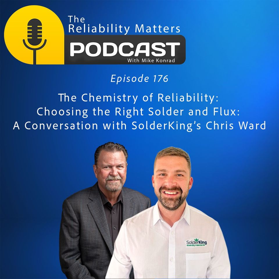 The Chemistry of Reliability: Choosing the Right Solder and Flux: A Conversation with Chris Ward