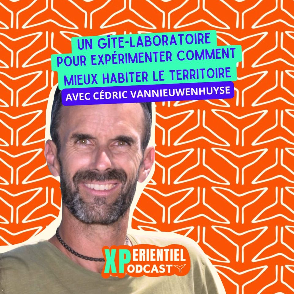 S07 - E04 - Un gîte-laboratoire pour expérimenter comment mieux habiter le territoire