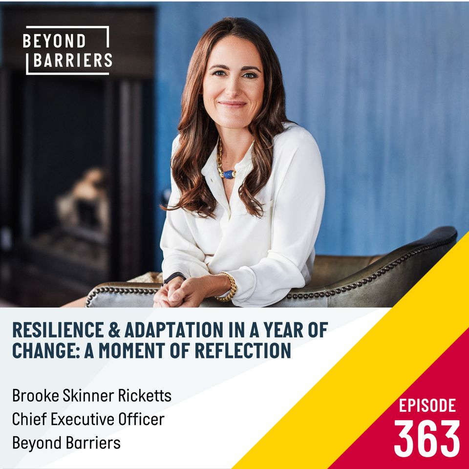 Episode 363: Resilience & Adaptation in a Year of Change: A Moment of Reflection