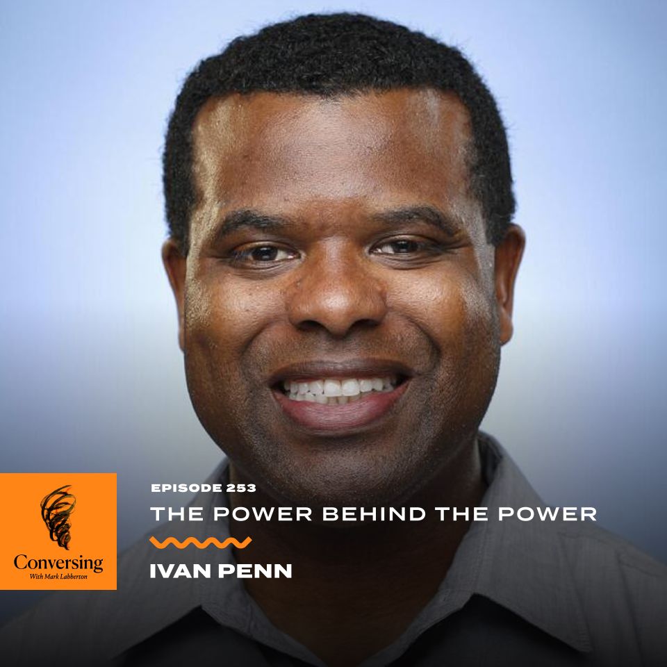 The Power Behind the Power, with Ivan Penn