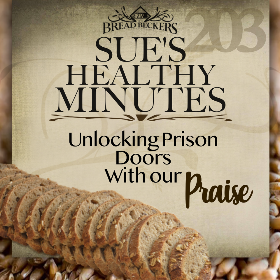 203: Unlocking Prison Doors with our Praise
