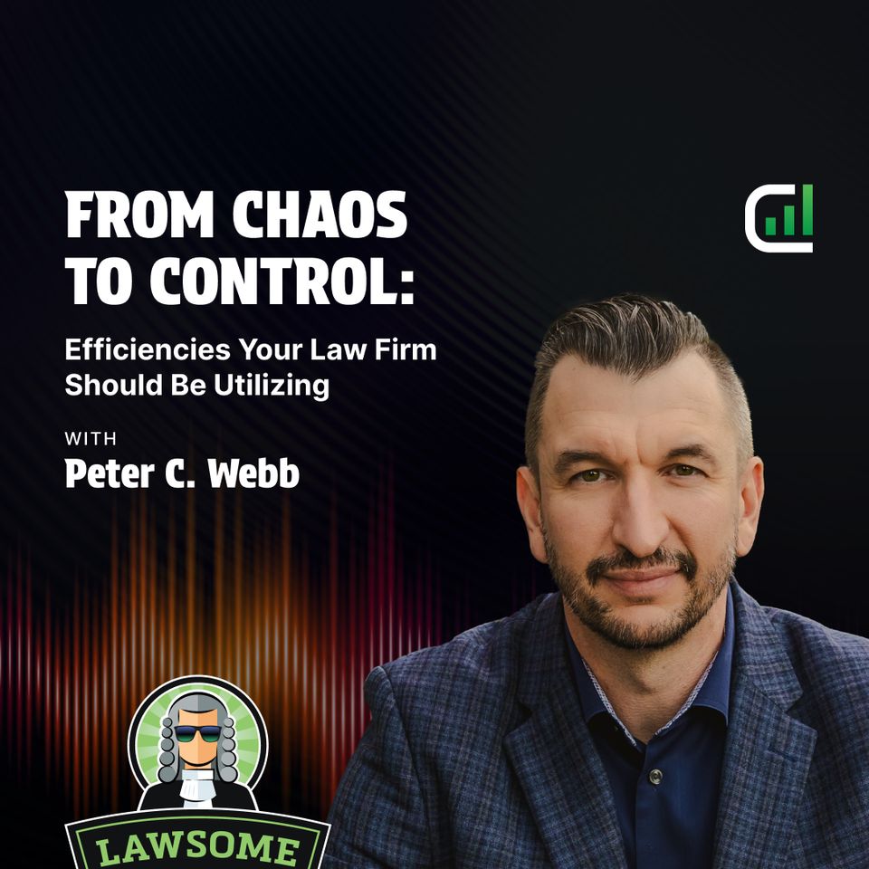 From Chaos to Control: Efficiencies Your Law Firm Should Be Utilizing