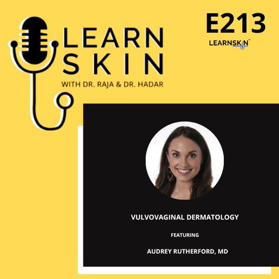 Episode 213: Vulvovaginal Dermatology