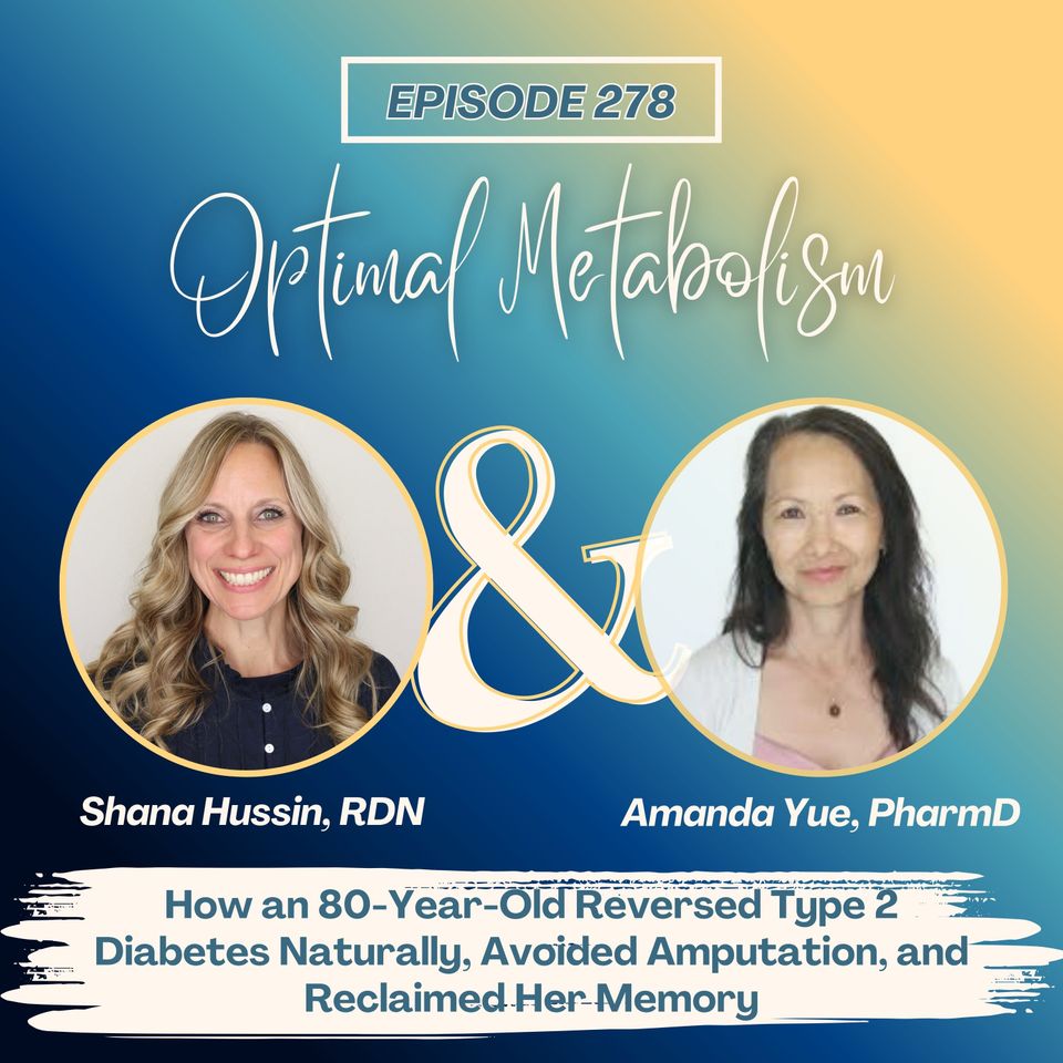 Episode 278- How an 80-Year-Old Reversed Type 2 Diabetes Naturally, Avoided Amputation, and Reclaimed Her Memory