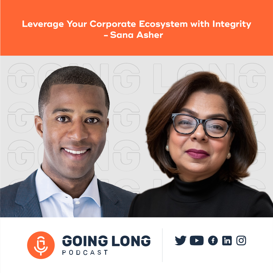 Episode 616: Leverage Your Corporate Ecosystem with Integrity - Sana Asher