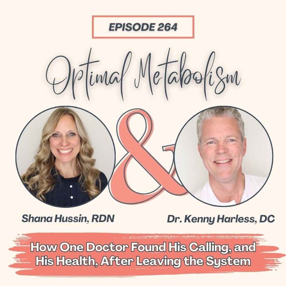 Episode 264- How One Doctor Found His Calling -and His Health- After Leaving the System with Dr. Kenny Harless