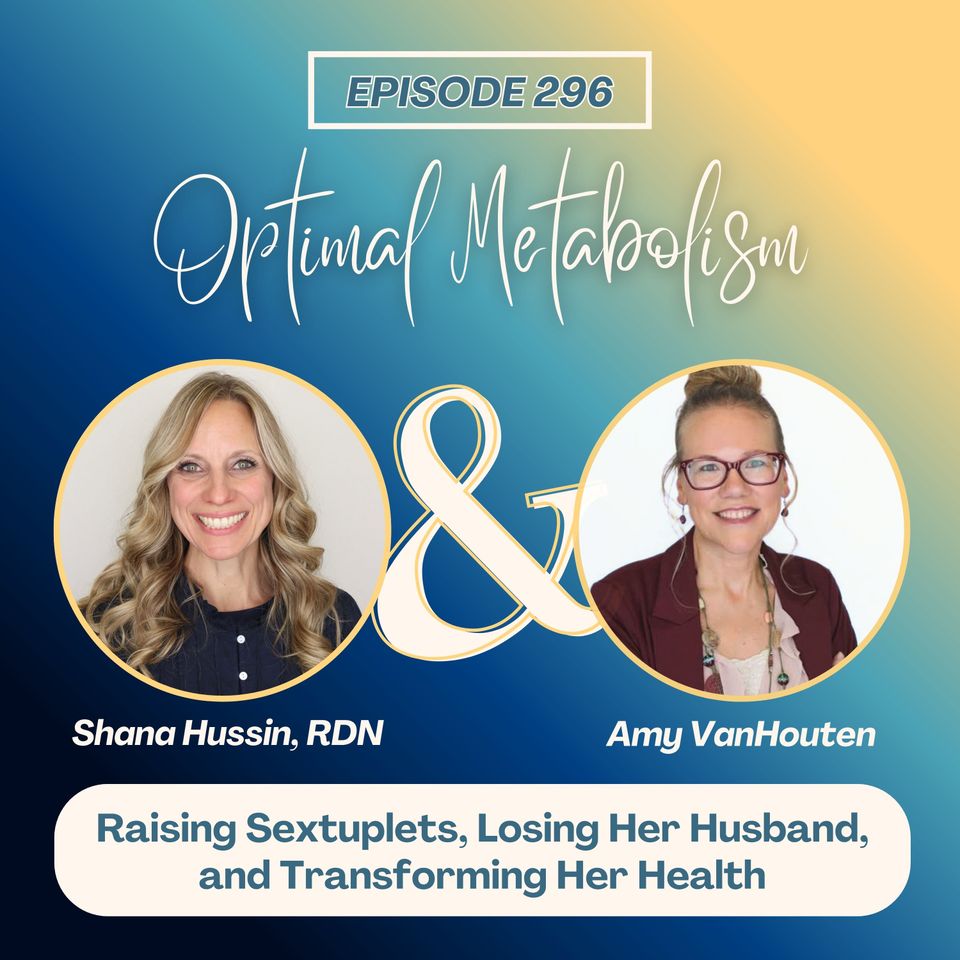 Episode 296- Raising Sextuplets, Losing Her Husband, and Transforming Her Health: Amy Van Houten's Incredible Story