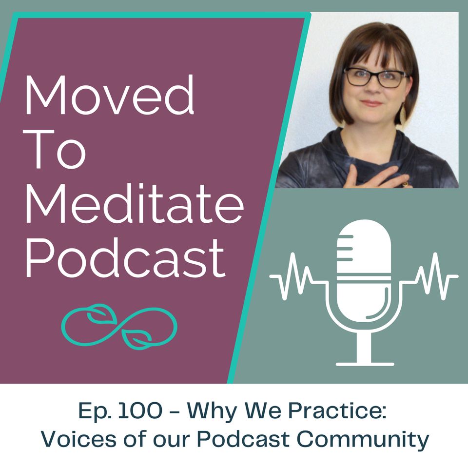 Why We Practice: Voices of Our Podcast Community
