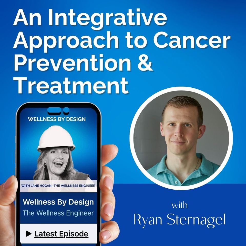 243. An Integrative Approach to Cancer Prevention & Treatment with Ryan Sternagel | Jane Hogan