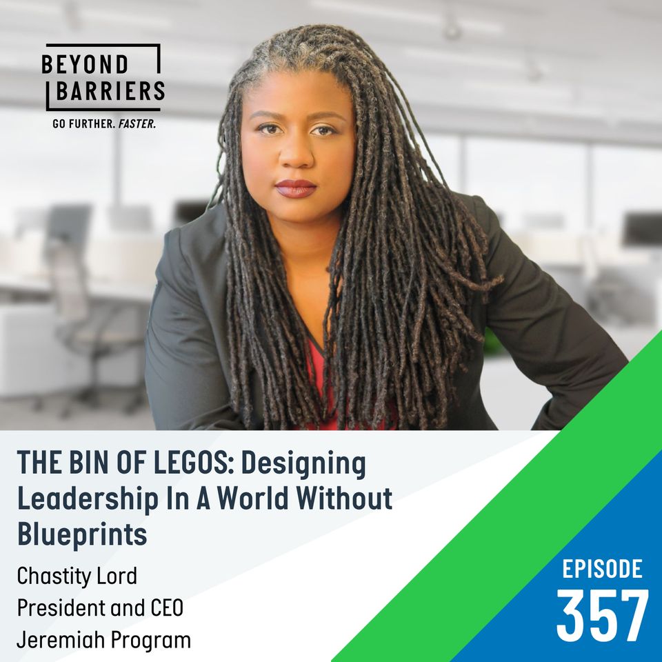 Episode 357: The Bin of Legos: Designing Leadership in a World Without Blueprints