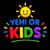 YEHI OR KIDS