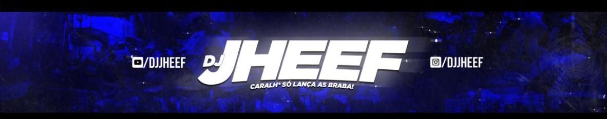 Imagem de capa de DJ JHEEF