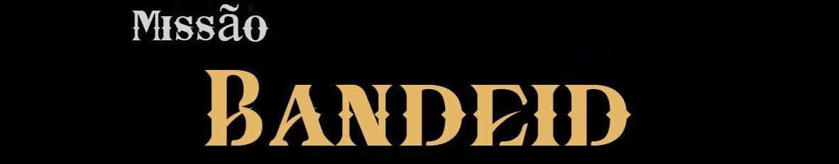 Imagem de capa de Missão Bandeid