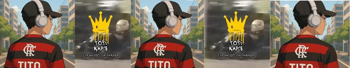 Imagem de capa de TOTI RAP'S
