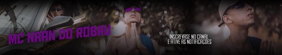 Imagem de capa de Mc Naan do Robru