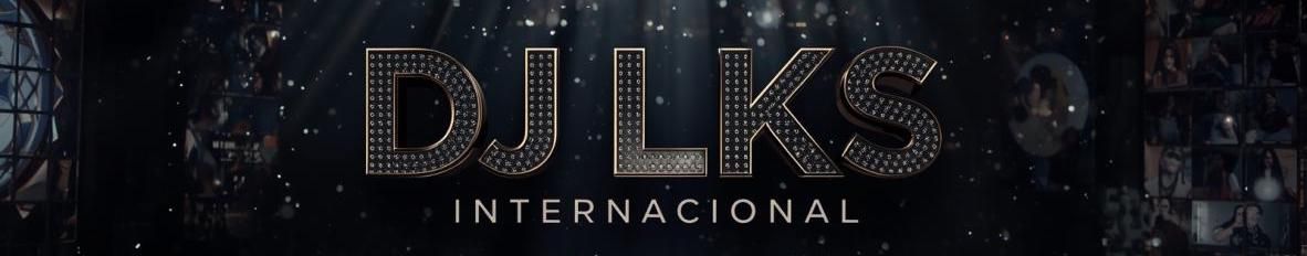 Imagem de capa de DJ LKS INTERNACIONAL